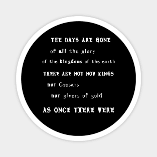 The Days Are Gone Magnet